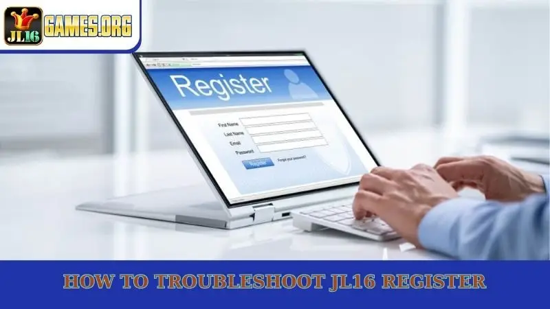 How to troubleshoot JL16 register