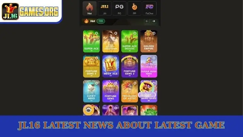 JL16 latest news about latest game